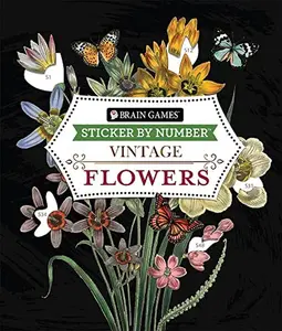 Brain Games - Sticker by Number - Vintage: Flowers (28 Images to Sticker) Paperback – December 20, 2022