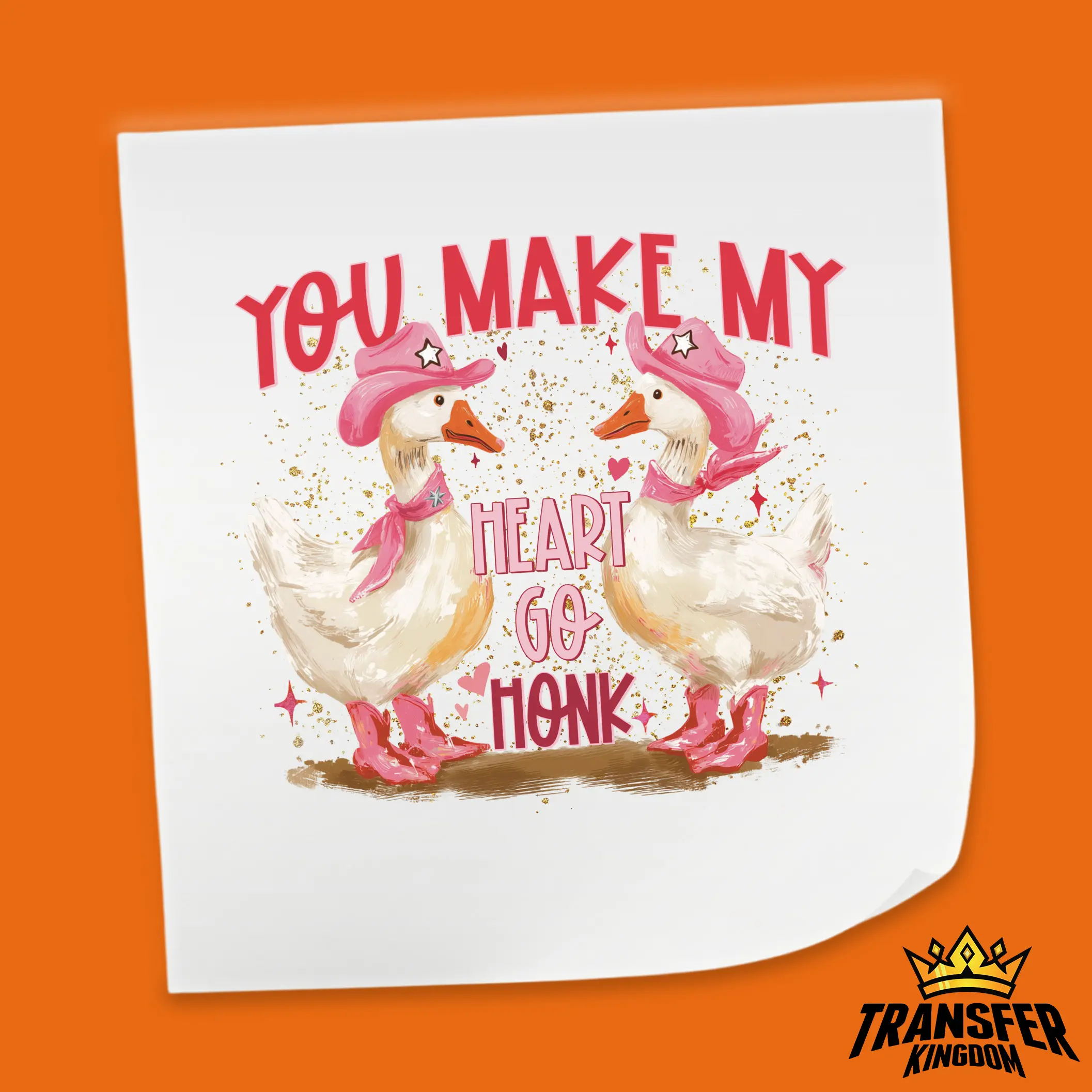 You Make My Heart Go Honk Goose - Valentine's Day DTF Heat Transfer Sheet