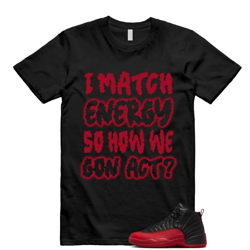 Jordan 12 Flu Game 2025 Black Varsity Red Unisex Shirt Match AINT, 12 Flu Game Outfit, Graphic Tees, Womenswear Top T-Shirt