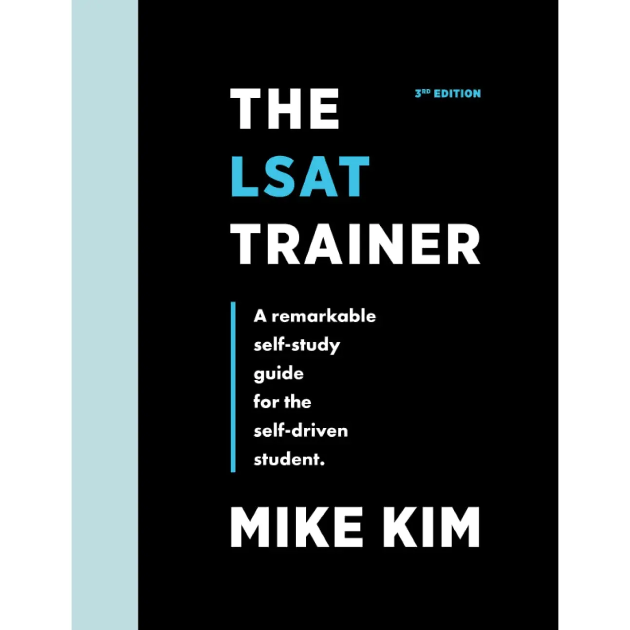 The LSAT Trainer: A Remarkable Self-Study Guide For The Self-Driven Student [Paperback] Kim, Mike personal growth 6-week program