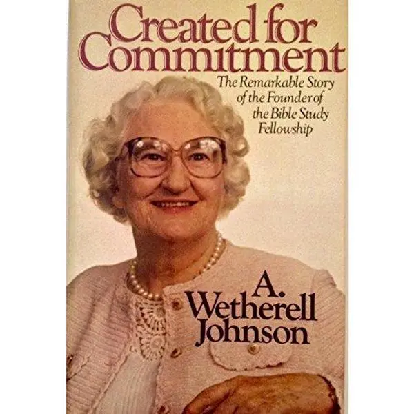 USED Book - Created for Commitment: The Remarkable Story of the Founding of the Bible Study Fellowship by A. Wetherell Johnson (Hardcover) - english