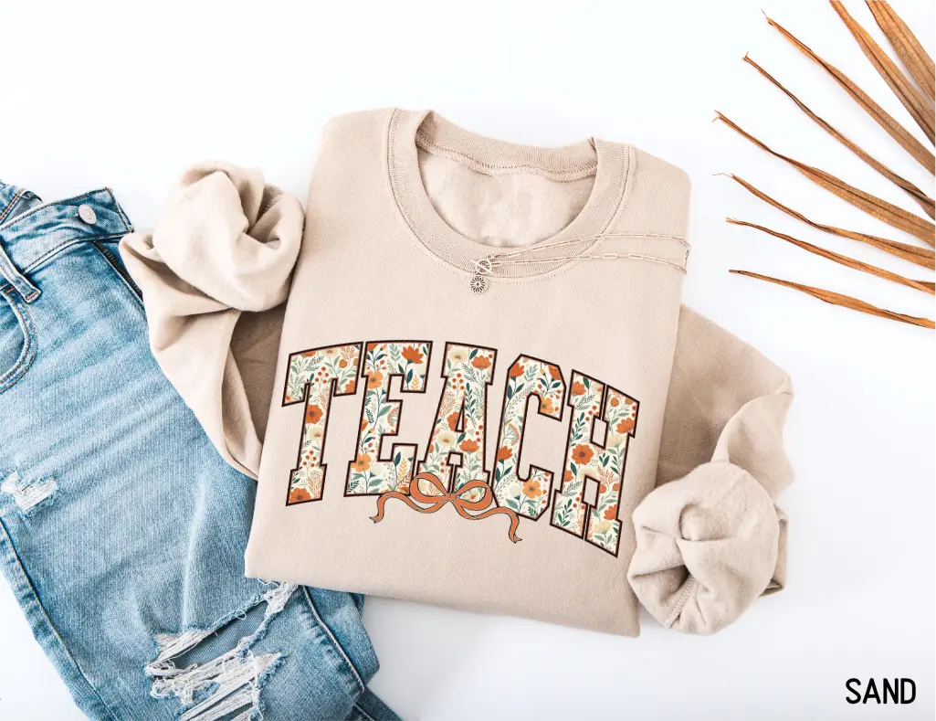 Teach Coquette Bow Adult Sweatshirt - Floral Varsity Design Unisex Pullover for Teachers & Everyday Wear
