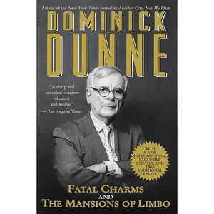 USED-Fatal Charms and the Mansions of Limbo by Dunne, Dominick (Paperback)