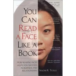 USED-You Can Read a Face Like a Book: How Reading Faces Helps You Succeed in Business and Relationships by Naomi R. Tickle (Paperback)