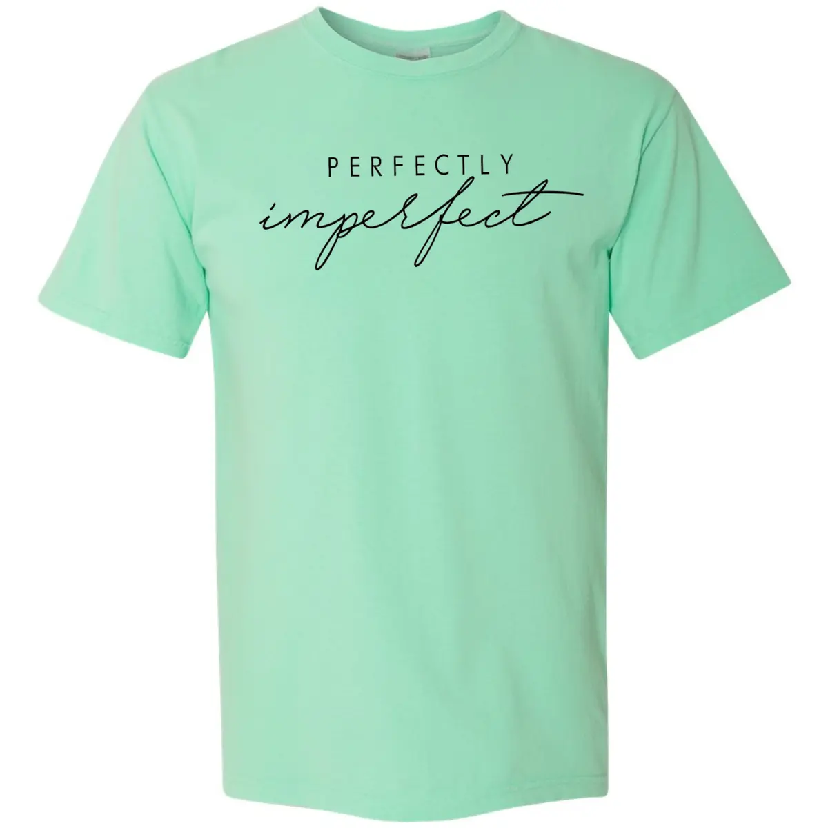 Perfectly Imperfect Comfort Colors T-Shirt