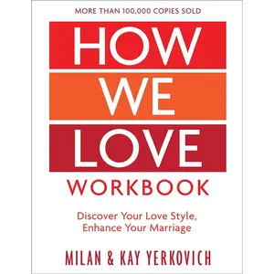 How We Love Workbook, Expanded Edition: Making Deeper Connections in Marriage Paperback – July 11, 2017