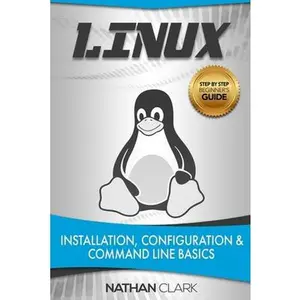 USED-Linux: Installation, Configuration and Command Line Basics by Clark, Nathan (Paperback)