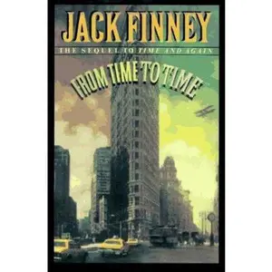 USED-From Time to Time: The Sequel to Time and Again by Jack Finney (Hardcover)