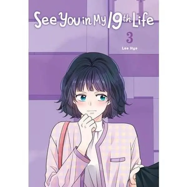 See You in My 19th Life, Vol. 3 -- Lee Hye - Paperback