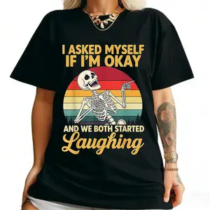 I Asked Myself If I'm Okay and We Both Started Laughing T-Shirt