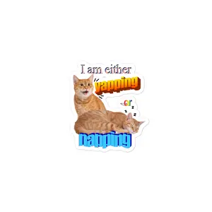 I Am Either Yapping or Napping stickers Decor Decorative