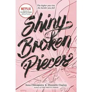USED-Shiny Broken Pieces: A Tiny Pretty Things Novel by Charaipotra, Sona (Paperback)