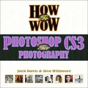 USED-How to Wow: Photoshop Cs3 for Photography (One-Click Wow) by Jack Davis (Paperback)