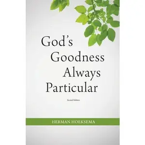 USED-God's Goodness Always Particular by Hoeksema, Herman (Paperback)