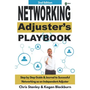 Networking Adjuster's Playbook: Step by Step Guide & Journal to Successful Networking as an Independent Adjuster (IA Playbook) Paperback – February 9, 2019