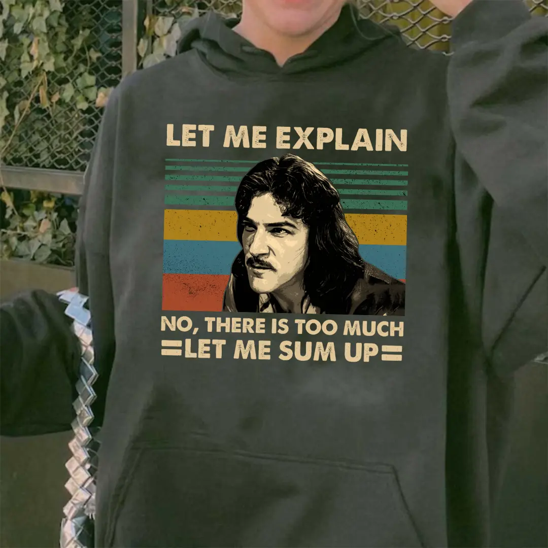 The Princess Bride Shirt, Let Me Explain TShirt, Funny Scene Sweatshirt