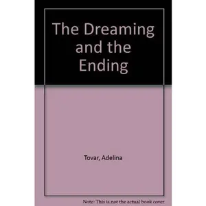 USED-The Dreaming and the Ending by Adelina Tovar (Hardcover)