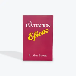 La Invitacion Eficaz por R. Alan Street