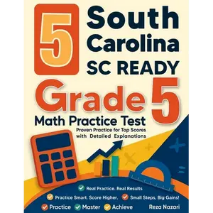 5 South Carolina SC READY Grade 5 Math Practice Tests: Proven Practice for Top Scores with Detailed Explanations - Paperback
