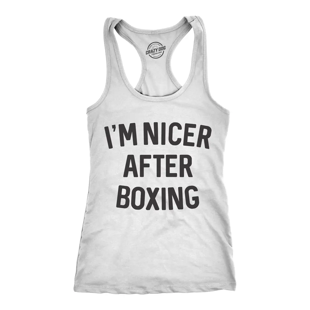 Womens Tank Im Nicer After Boxing Tanktop Funny Sarcastic Fitness Workout Top Funny Racerback Tank Cute Slimming Tank tops comfortable soft top Sarcastic Tank Top for Women Funny Fitness Sleeveless Tee Novelty White