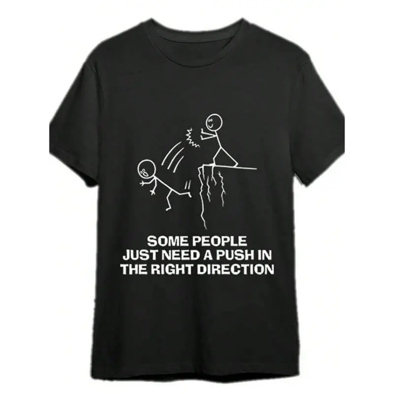 Funny Stick Figure 'Some People Just Need A Push' Graphic T-Shirt Sarcastic Humor Meme Tee Casual Unisex Joke Shirt for Men Women Novelty Gift