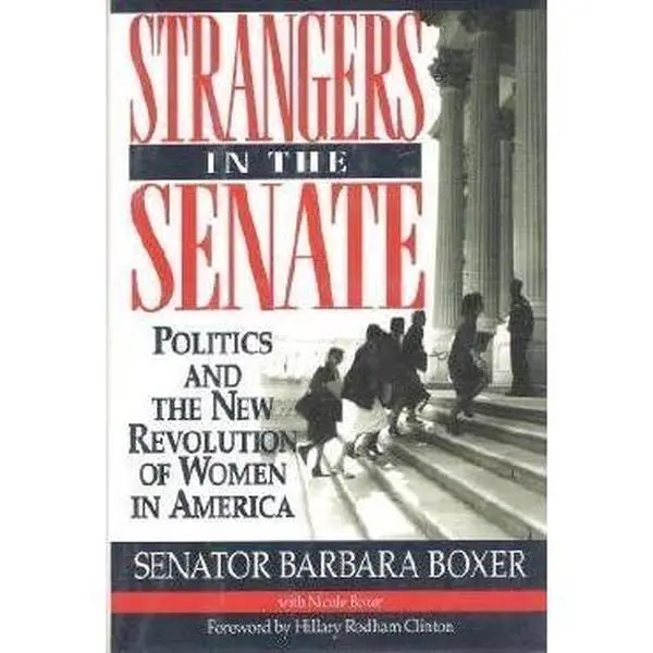 USED Book - Strangers in the Senate: Politics and the New Revolution of Women in America by Barbara Boxer (Hardcover) - english