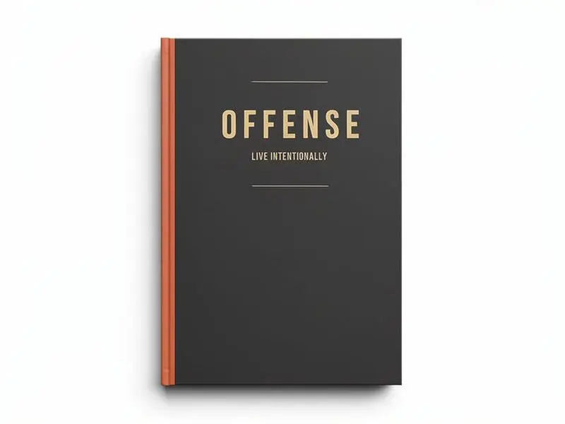 OFFENSE—Live Intentionally | Journal