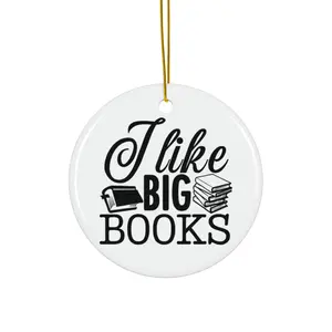 I LIKE BIG BOOKS ORNAMENT, CHRISTMAS DECORATIONS, 3 INCHES CIRCLE ORNAMENT, CERAMIC ORNAMENT