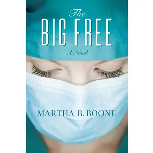 USED-The Big Free by Boone, Martha B. (Paperback)