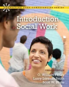 USED-Introduction to Social Work Plus MyLab Social Work with eText -- Access Card Package (12th Edition) (Connecting Core Competencies) by O. William Farley (Paperback)