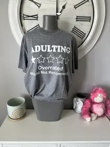 Adulting is Overrated T-Shirt