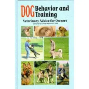 USED-Dog Behavior and Training: Veterinary Advice for Owners (Hardcover)
