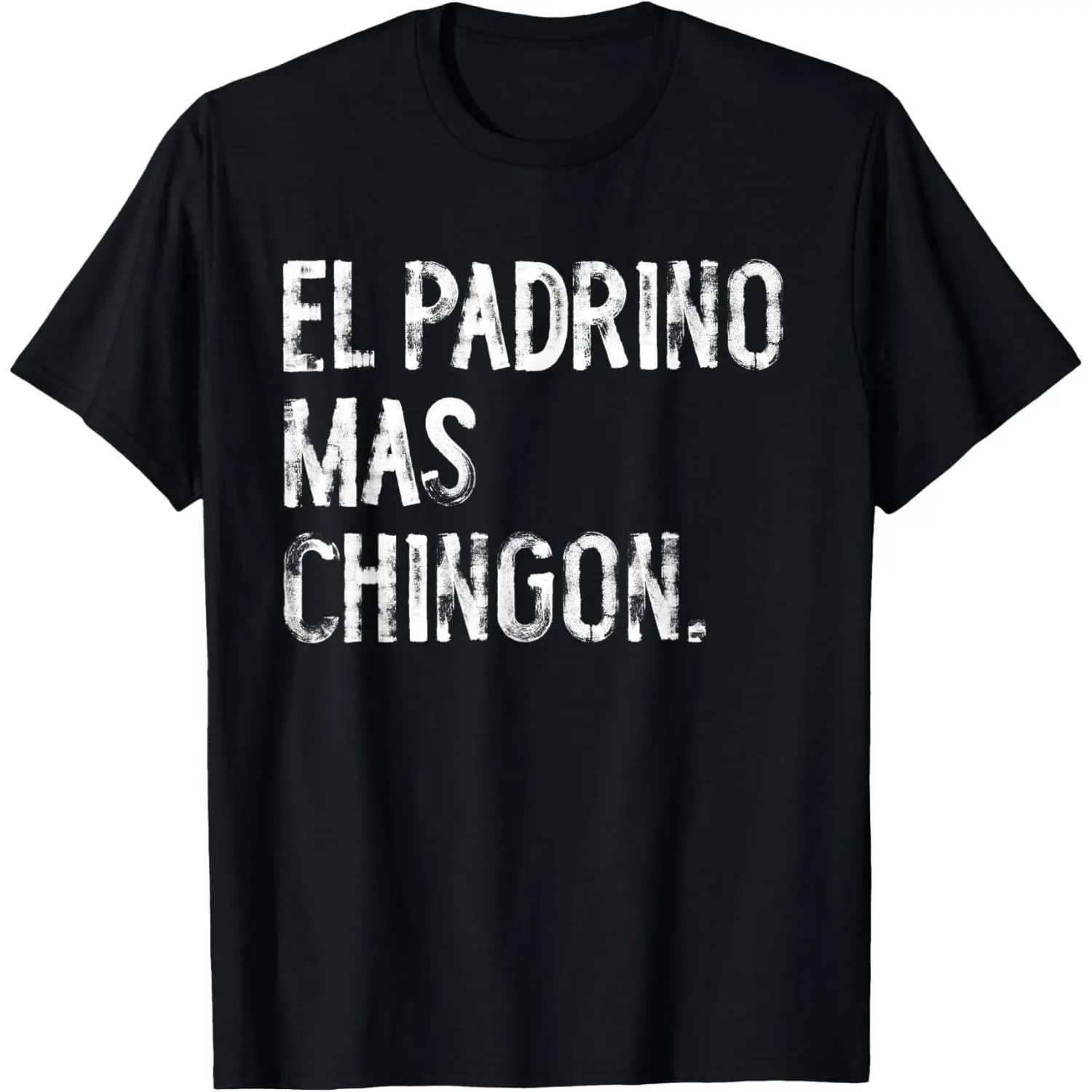 El Padrino Mas Chingon Spanish Mexican Godfather Funny T-Shirt Pure Cotton Graphic Tees Menswear Top: Gifts for Men & Women