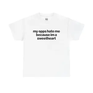 Unisex Cotton Tee Humorously Declaring That Opponents Dislike My Sweetheart Persona