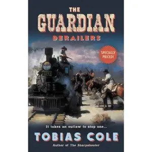USED-The Guardian: Derailers by Cole, Tobias (Mass Market Paperback)