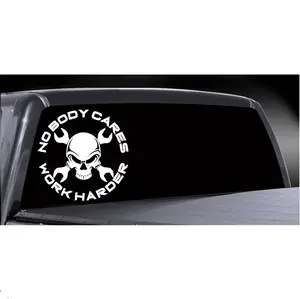 Nobody cares, Work harder Car / Truck decal Bumper Sticker Vehicle Exterior Decoration