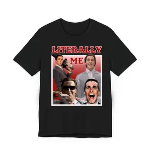 Literally Me (American Psycho) T-Shirt Literally Me (American Psycho) T-Shirt