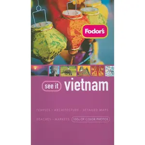 USED-Fodor's See It Vietnam, 2nd Edition (Full-color Travel Guide) by Fodor's (Paperback)