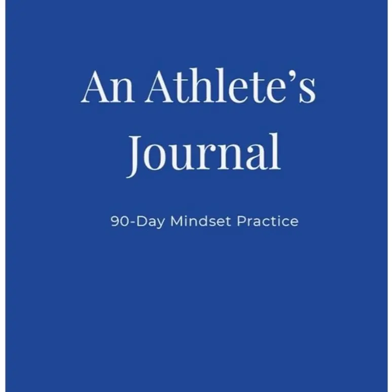 An Athlete's Journal - 90 Day Mindset Journal