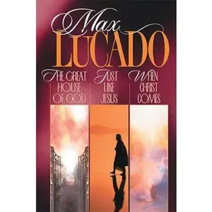 USED-3-in-1 Lucado Collection: The Great House of God/ Just Like Jesus/ When Christ Comes by Max Lucado (Hardcover)