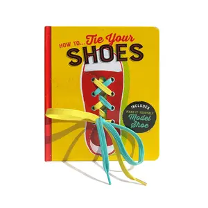 How to Tie Your Shoes Step-by-Step Guide for Kids Learning to Tie Shoes - Board Book