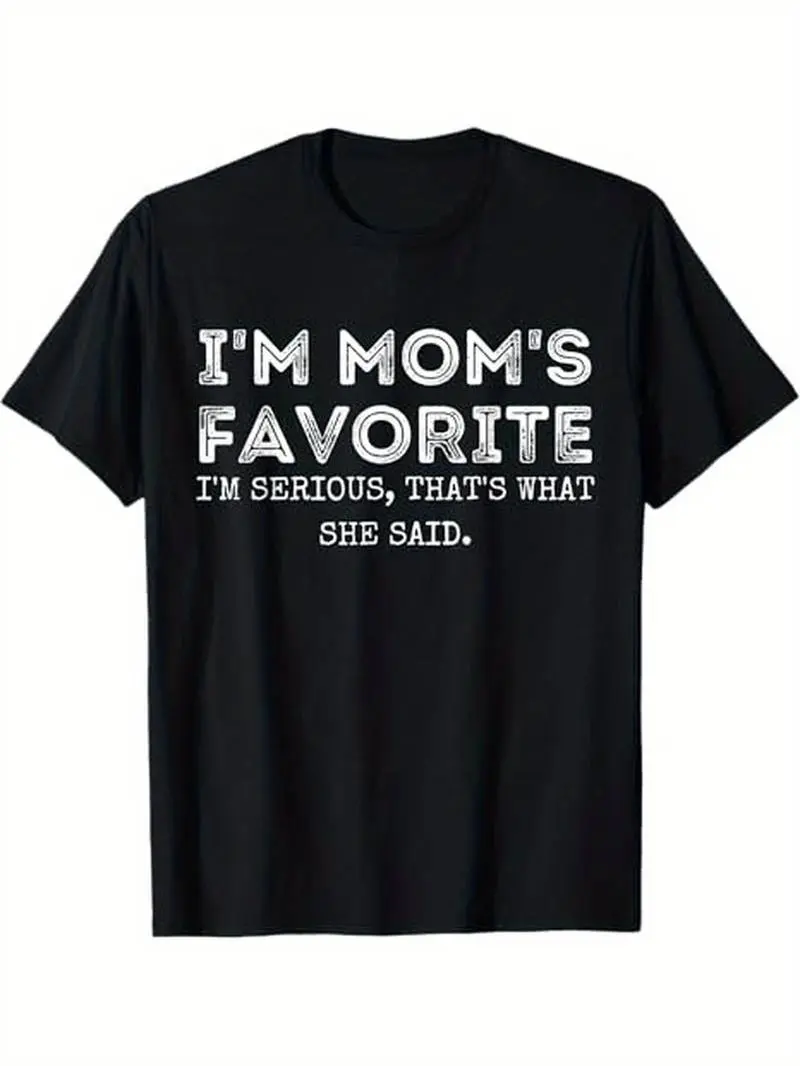 I'm Mom's Favorite That's What She Said Funny Short Sleeve T-Shirt, 100% Cotton, Gift for Men Women Dad Mom Friends, S-XXXL, Black