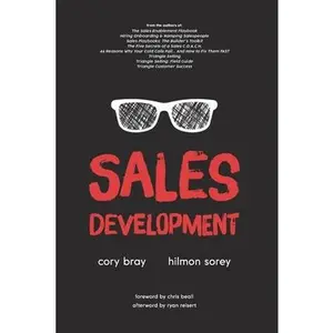 USED-Sales Development: Cracking the Code of Outbound Sales by Sorey, Hilmon (Paperback)