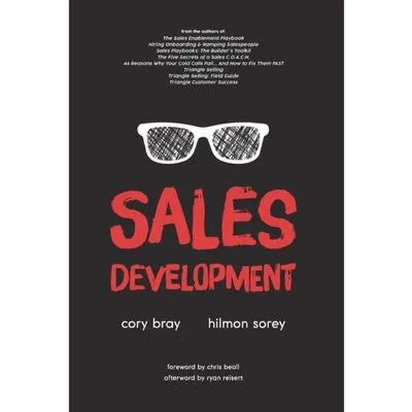 USED-Sales Development: Cracking the Code of Outbound Sales by Sorey, Hilmon (Paperback)