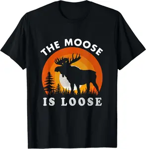 100% Cotton Retro Vintage Moose Is Loose Funny Moose Lover T-Shirt
