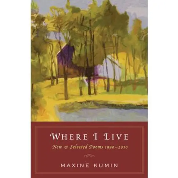 USED Book - Where I Live: New & Selected Poems 1990-2010 by Maxine Kumin (Hardcover) - english