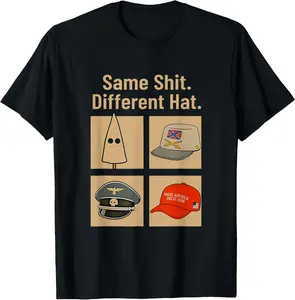 100% Cotton Same Shit, Different Hat, Funny for Men and Women T-Shirt