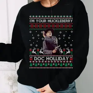 I'm Your Huckleberry Doc Holliday Christmas Sweatshirt, Vintage Western Movie Quote Sweatshirt, Funny Holiday Gift for Fans