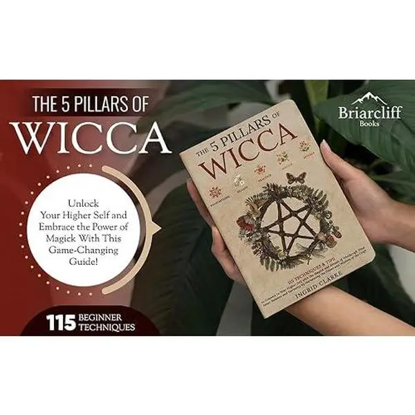 USED Book - The 5 Pillars of Wicca: 115 Techniques & Tips to Connect to Your Higher Self with the Magick and Rituals of Witchcraft. Find Inner Balance and Harmony by Harnessing the Power and Wisdom of the Craft by Ingrid Clarke (Paperback) - english