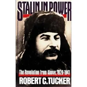 USED-Stalin in Power: The Revolution from Above, 1928-1941 by Robert C. Tucker (Hardcover)